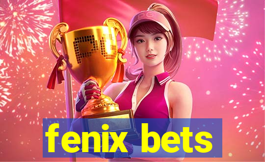 fenix bets